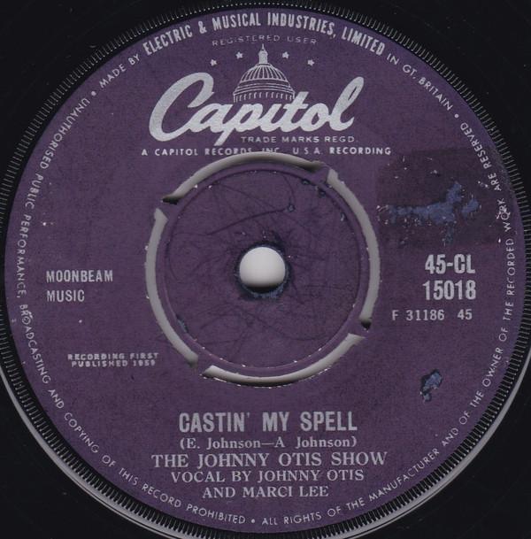 

7-дюймовая пластинка JOHNNY OTIS SHOW - Castin My Spell / Telephone Baby 45CL15018 Capitol Records 1959 UK Рок Б/У