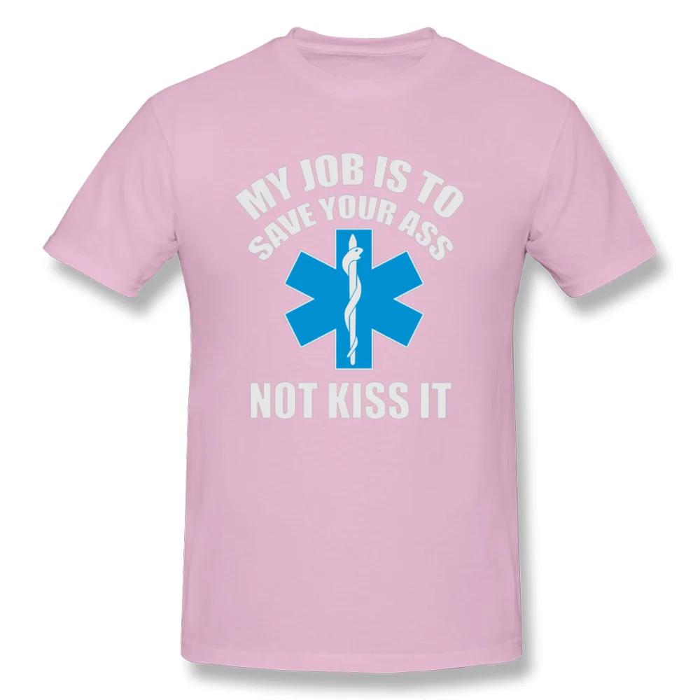 Paramedic Emergency T Shirt My job is to save your ass not kiss it 100% Cotton Top Quality Green Cross International T-Shirt Man