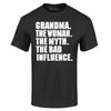 Grandma The Woman The Myth The Bad Influence T-shirt Myth Shirts