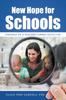 The New Hope for Schools : Findings of a Teacher Turned Detective Book