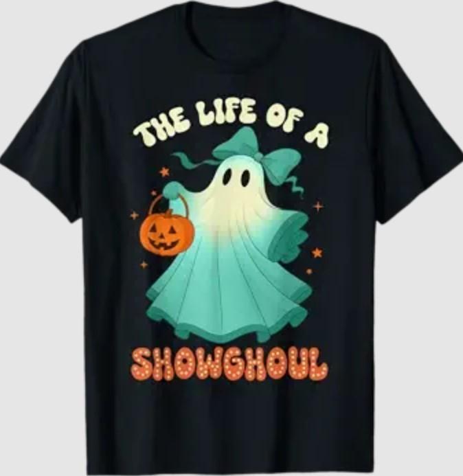 The Life of A Showghoul Retro Halloween Spooky Girls T-Shirt Unisex T-Shirt L