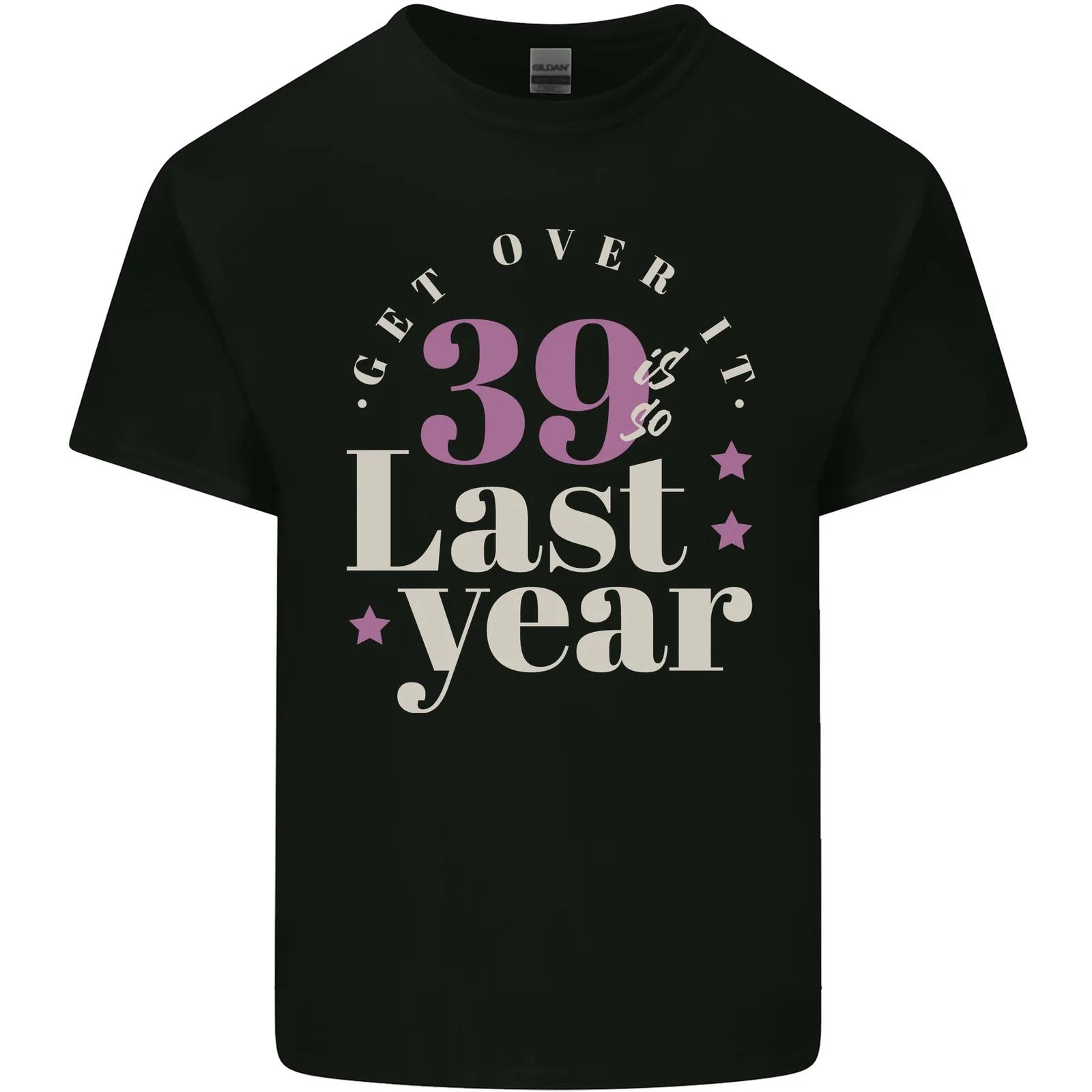 Funny 40th Birthday 39 is So Last Year Kids T-Shirt Childrens 4XL