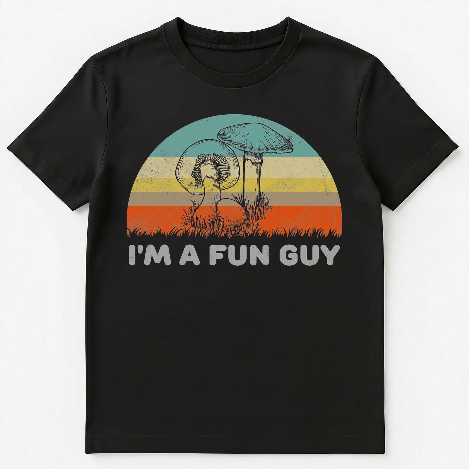Funny Im A Fun Guy Fungi Pun Unisex T-Shirt XL