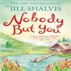 Nobody But You by Jill Author Shalvis Paperback Book 9781472223043