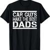 Car Guys Make The Best Dads T-Shirt