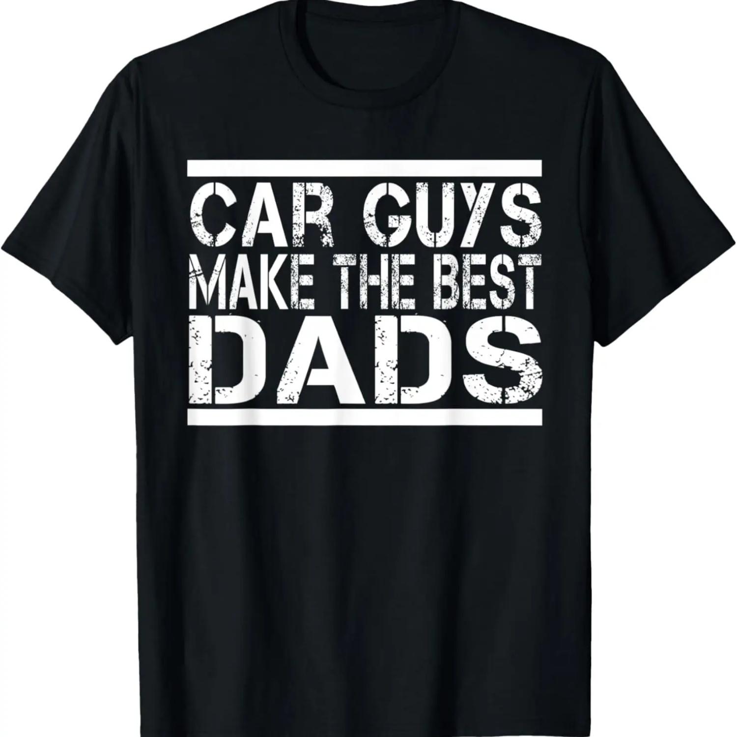 

Car Guys Make The Best Dads T-Shirt S