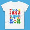 I Am A Proud Autism Mom Womens T-Shirt Mens Tops Tees Unisex