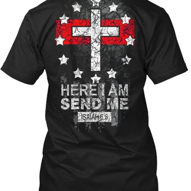 Send Me Firefighter Here I Am Isaiah6 8 Size Premium T Shirt M 2XL S разноцветный