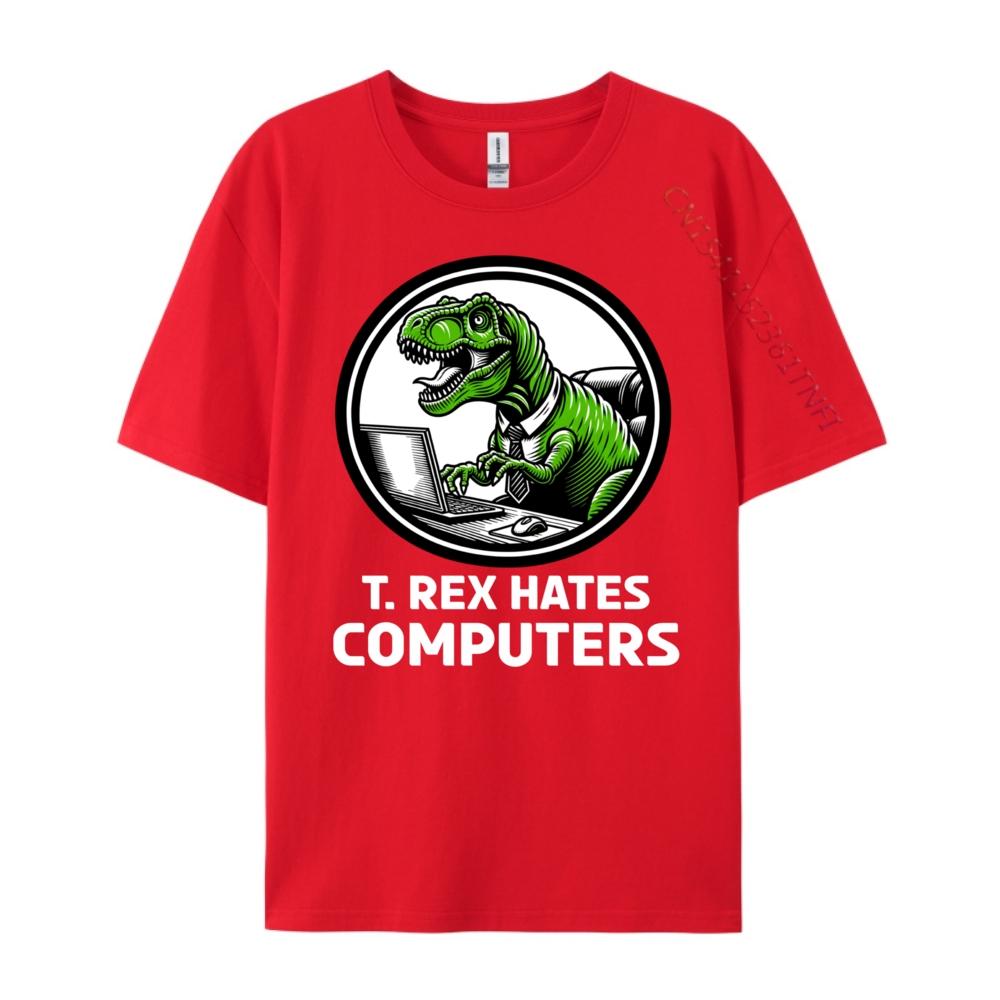 T Rex Hates Computers Graphic T Shirts 100 Cotton Natural Anime Figures S