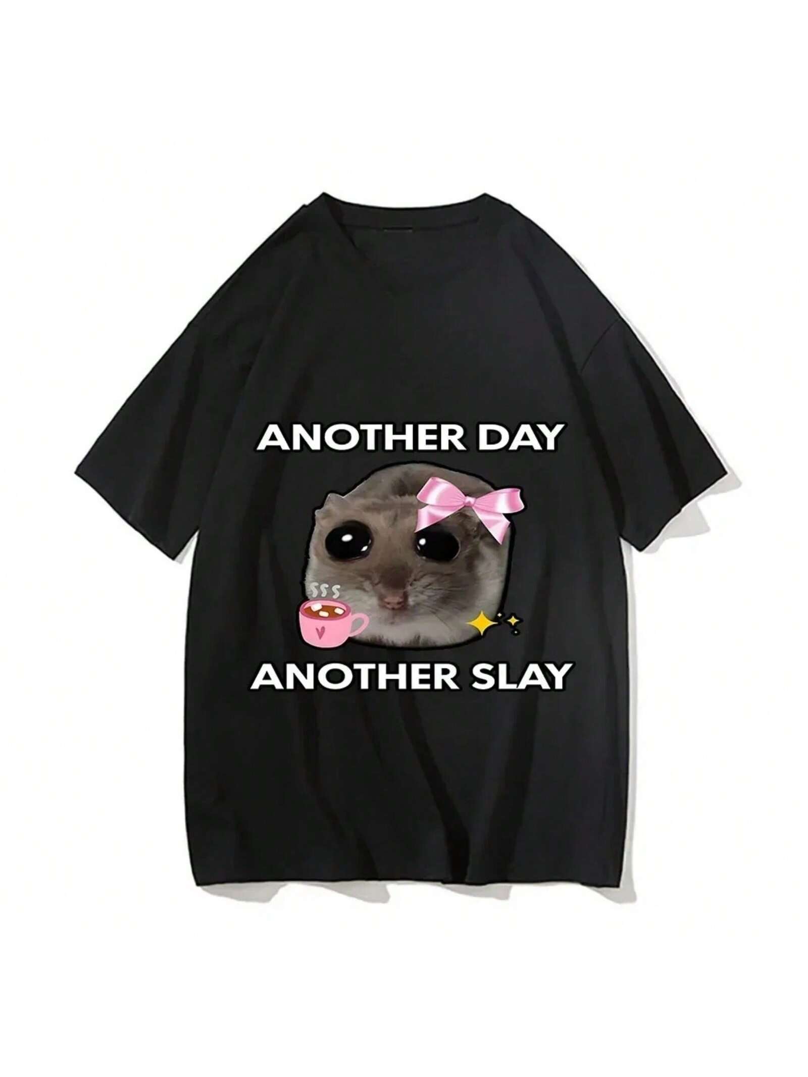 Sad Hamster Another Day Slay Funny Women T-Shirt Casual Kawaii Tshirt Graphic Printing Tops Unisex Fashion Short Sleeve Tee S разноцветный