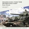 Warriors for the Working Day by Peter Elstob Paperback Book 9781912423163