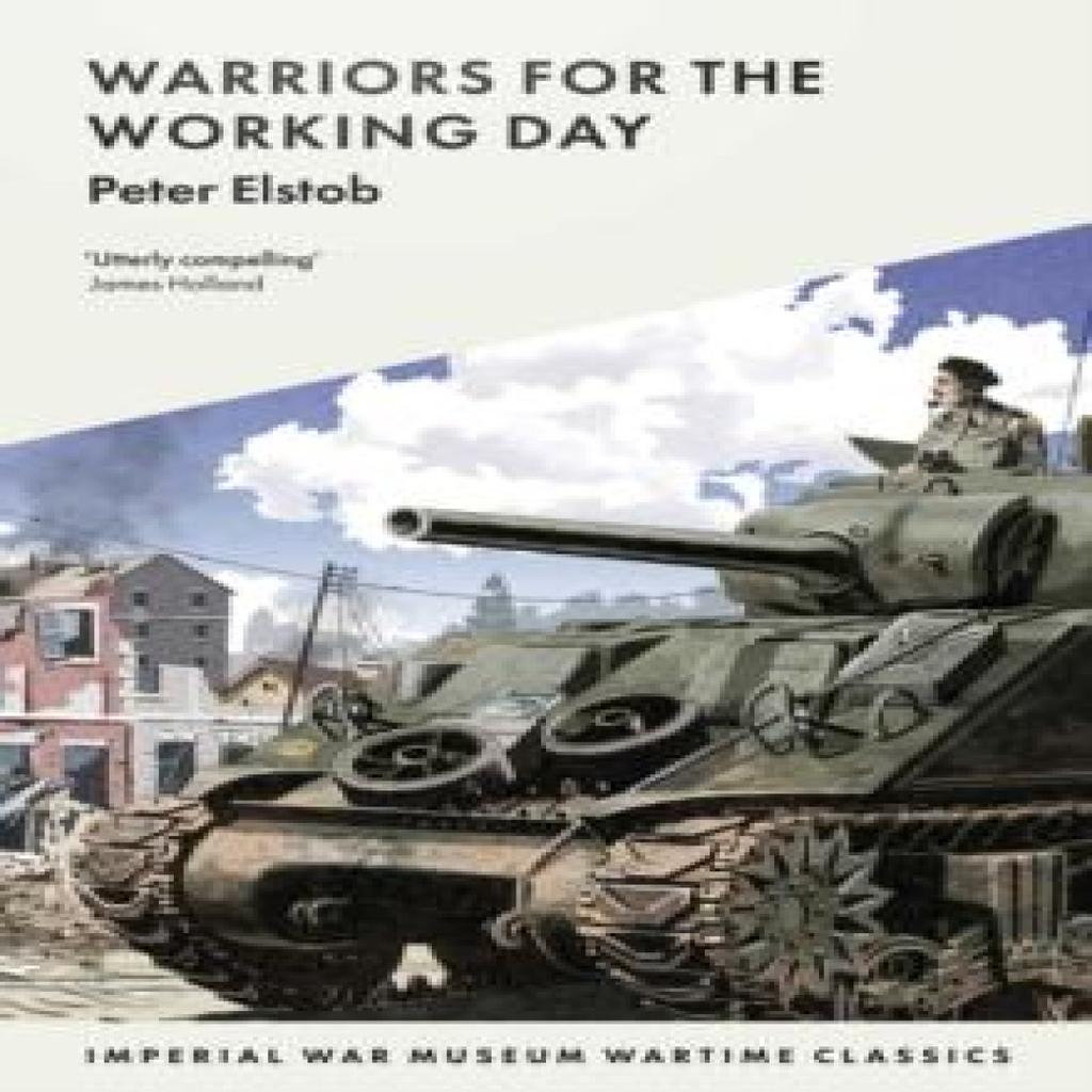 Warriors for the Working Day by Peter Elstob Paperback Book 9781912423163