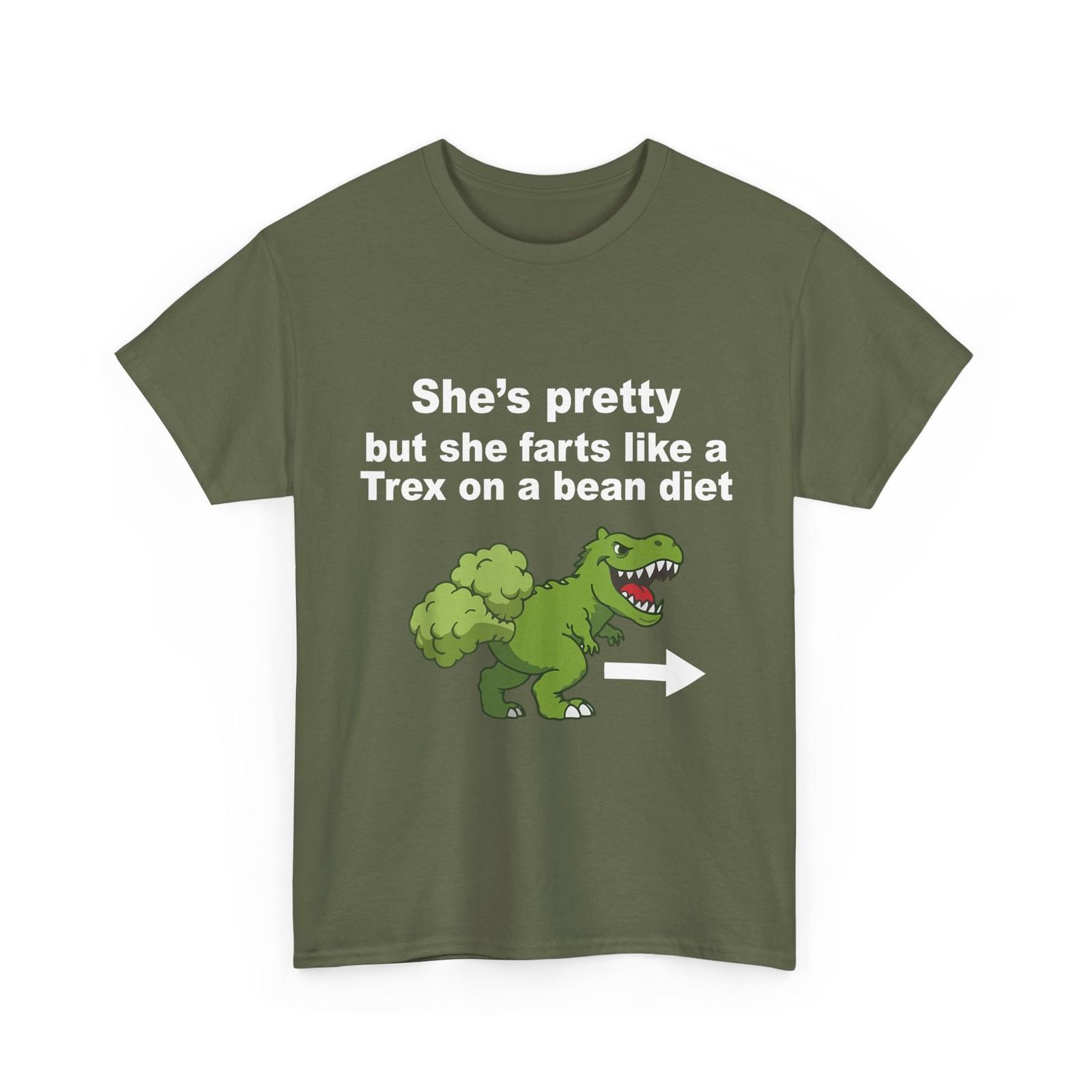 She’s Pretty But She Farts Like A T Rex Funny T-Shirt XXL