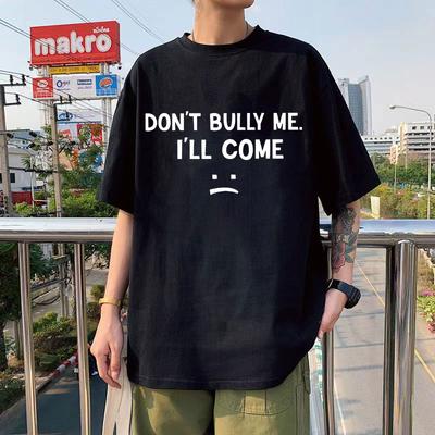 Mobbt mich nicht, ich komme T-Shirt Lustiges Buchstaben-Print T-Shirts Herren Damen Baumwolle Weiche T-Shirts Sommer Lässig Übergroßes T-Shirt