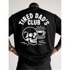 Men's Funny Tired Dad's Club T-Shirt - Oversized White Cotton Shirt with Back Print "Skull & Coffee Mug Suitable for Fathers Day Gifts for Dads,