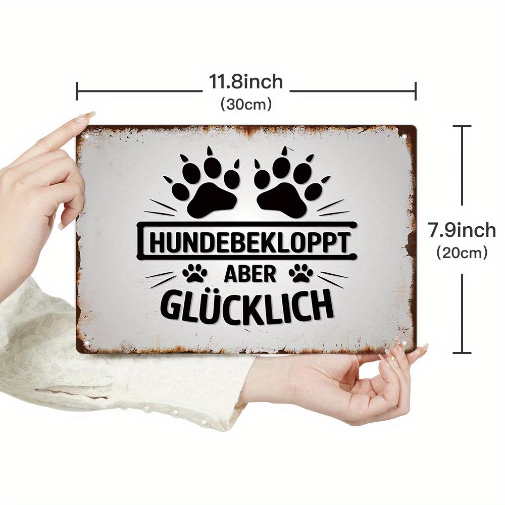 Vintage German Hundebekloppt aber glcklich Iron Sign Weatherproof for Home Pet Clinic Dog House x Inch Popular Gift