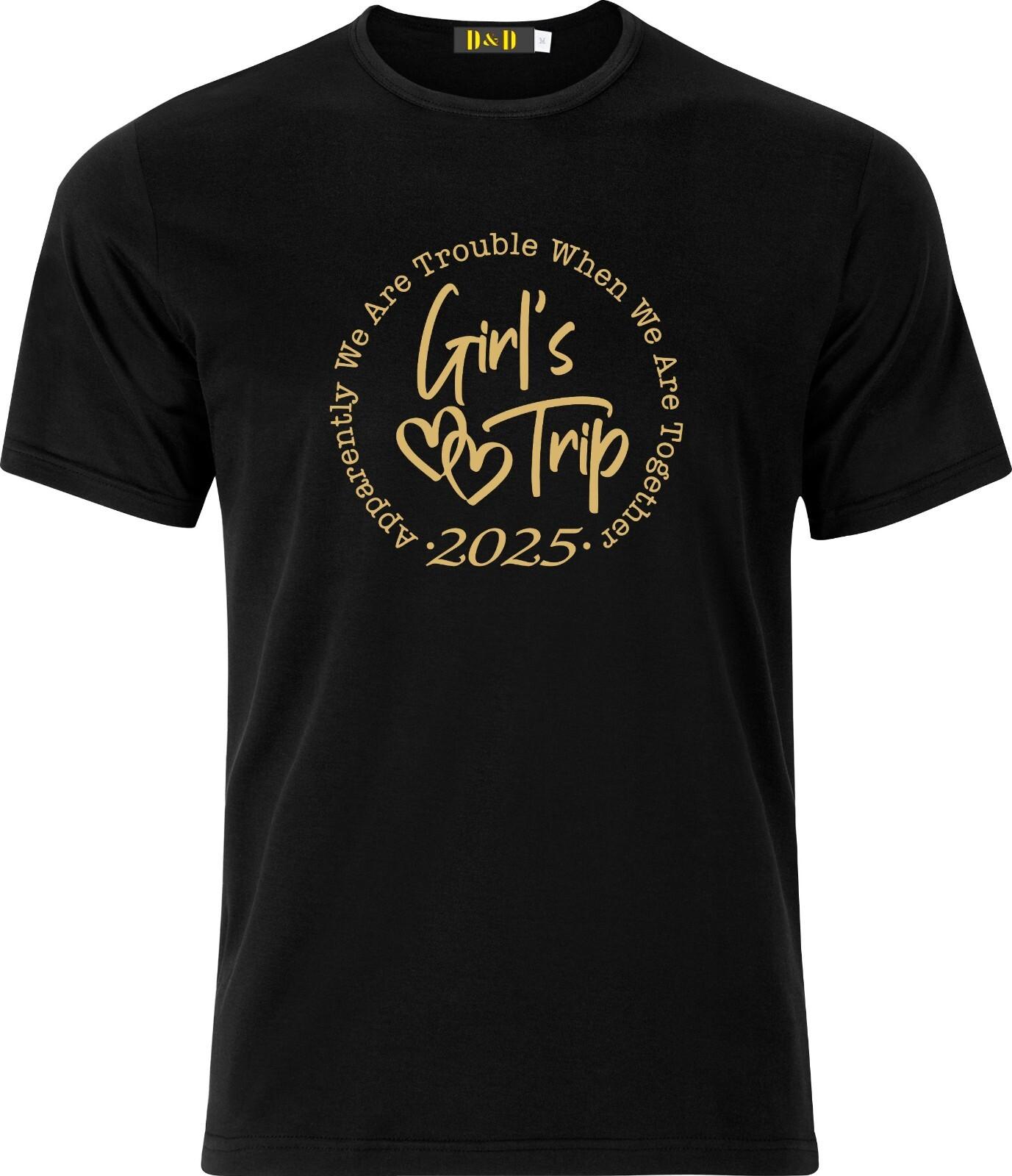 Personalised Girls Trip 2025 Funny Humour Full Colour D.T.F  Cotton T Shirt Mens Womens Tees Top S