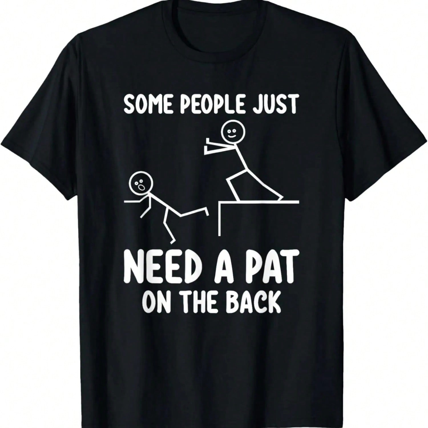 Some People Just Need A Pat On The Back Funny Adult Sarcasm T-Shirt S разноцветный