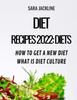 The Diet Recipes 2022 : Diets: How To Get A New Diet - What Is Diet Culture Book