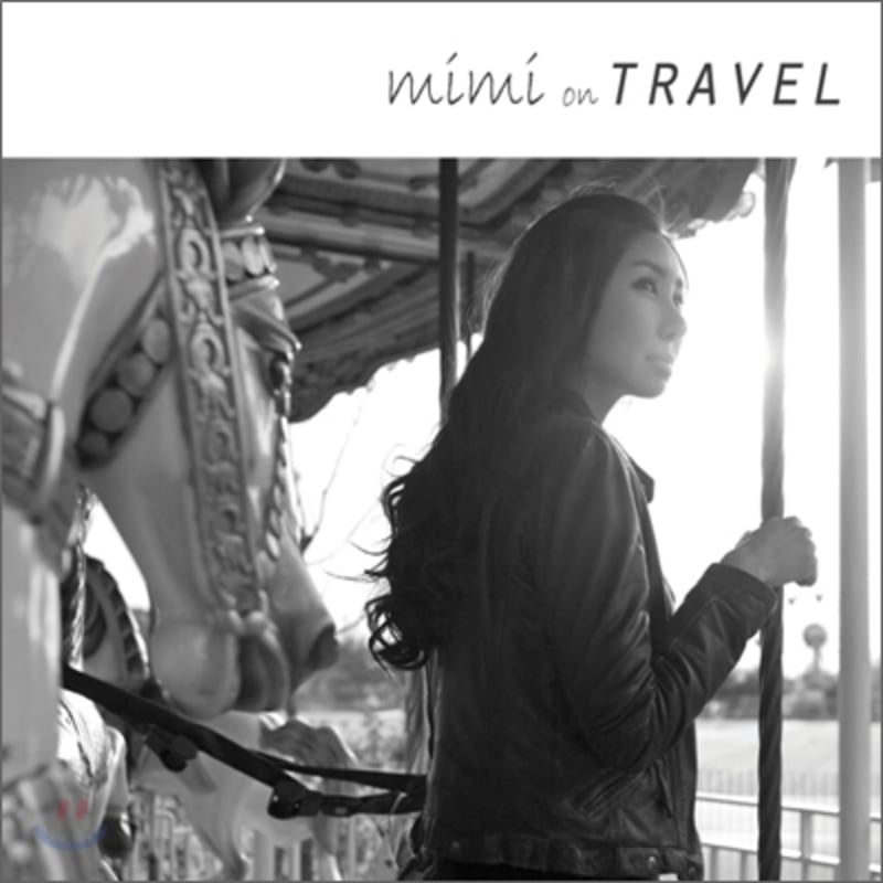 

Mimi (Mimi) - Mimi On Travel : On Mimi s Travels