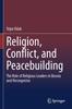 The Religion, Conflict, and Peacebuilding : The Role of Religious Leaders In Bosnia and Herzegovina Book