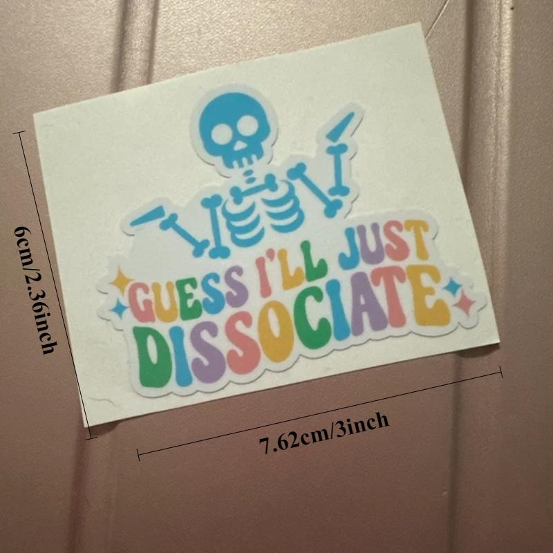 Guess I'll Just Dissociate Sticker / Funny Skeleton Sticker / Funny Water Bottle Sticker / Mental Health Sticker / Skeleton Mental Health