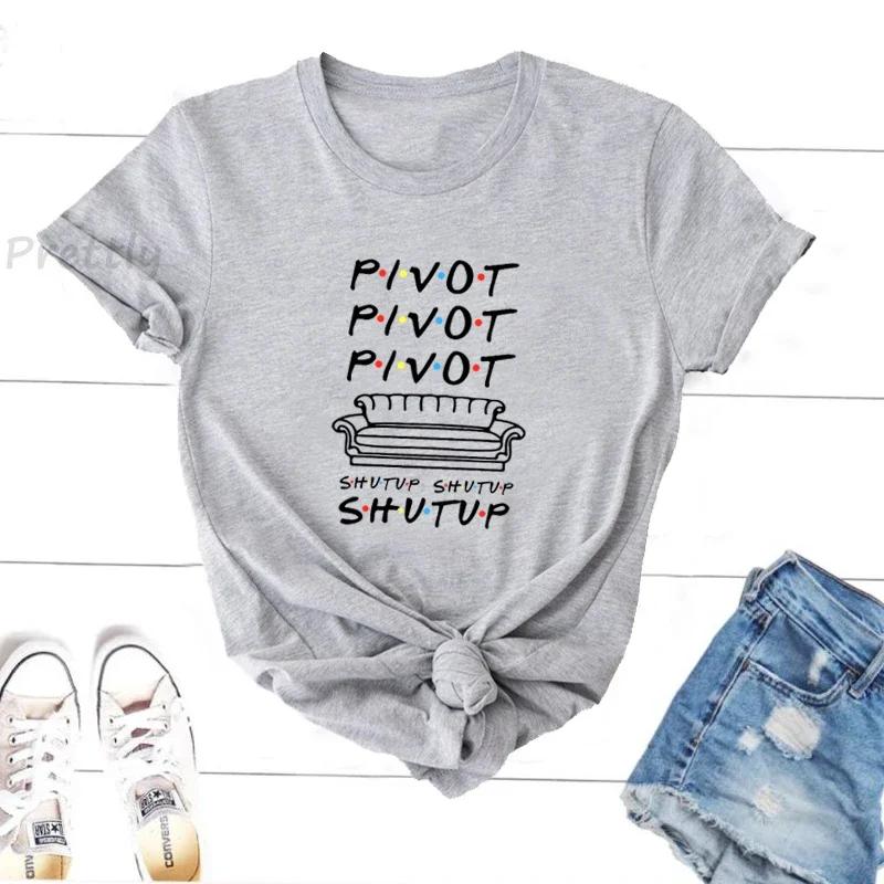 Pivot Shut Up T-Shirt Women Casual Friends T Shirts TV Show Summer Polyester Short Sleeve Tee Shirt Streetwear Woman Clothing