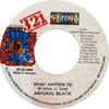 7inch Record NATURAL BLACK  What Happen To NONE 321 Strong 2002 Jamaica Reggae Ska  Dub Used