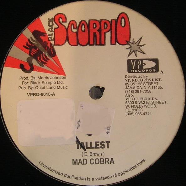 

12inch Record MAD COBRA / JIGSY KING - Tallest / Girls Medley VPRD6015 Black Scorpio 1996 US Reggae, Ska & Dub Used