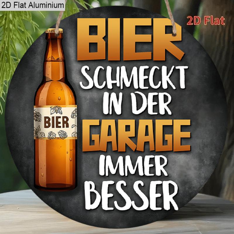 

2D Flat, Funny German Beer Garage Sign, Aluminum Wall Plaque, Beer Tastes Better in The Garage Quote Decor, Waterproof Rustproof Hanging Ornament 7.87*7.87in