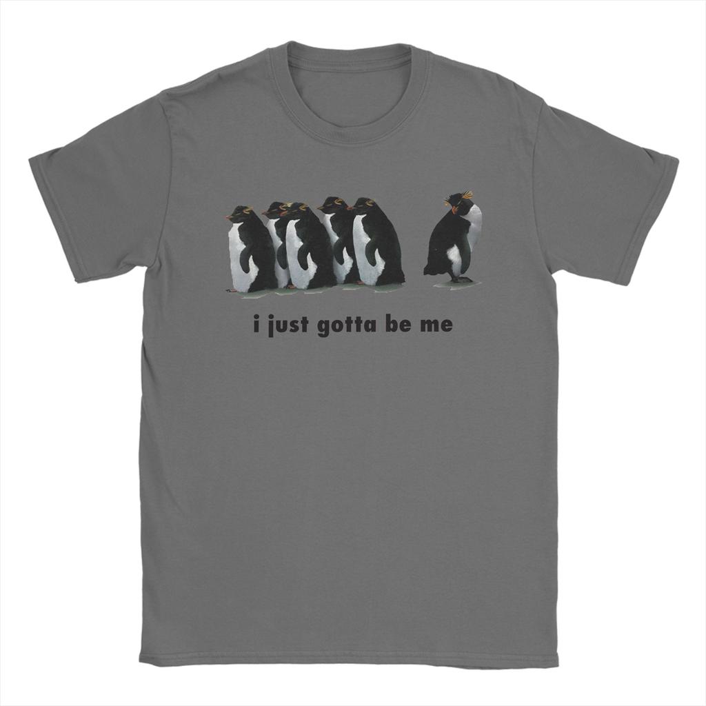 I Just Gotta Be Me Penguin T Shirt Summer Fashion TShirts Men 100 Cotton Crewneck Oversized Tees ShortSleeved Tshirt