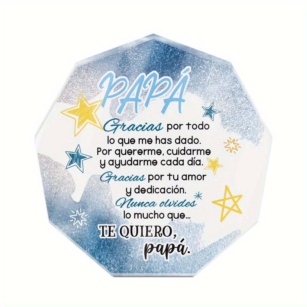 1pc Spanish Acrylic Sign Table Decor, DAD Thank You for Everything You ve Given Me. for Loving Me, Caring for Me, and Helping Me Every Day 10*10cm