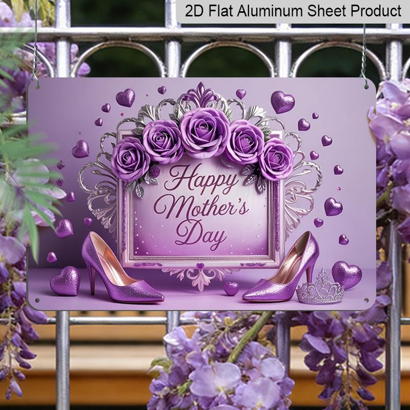 2D Flach, 1 Stück "Alles Gute zum Muttertag" Lila Rose & High Heel Schild, 12"×8" - Elegantes Dekorationsschild im Königinnen-Stil - Aluminium Wandbehang Dekoration