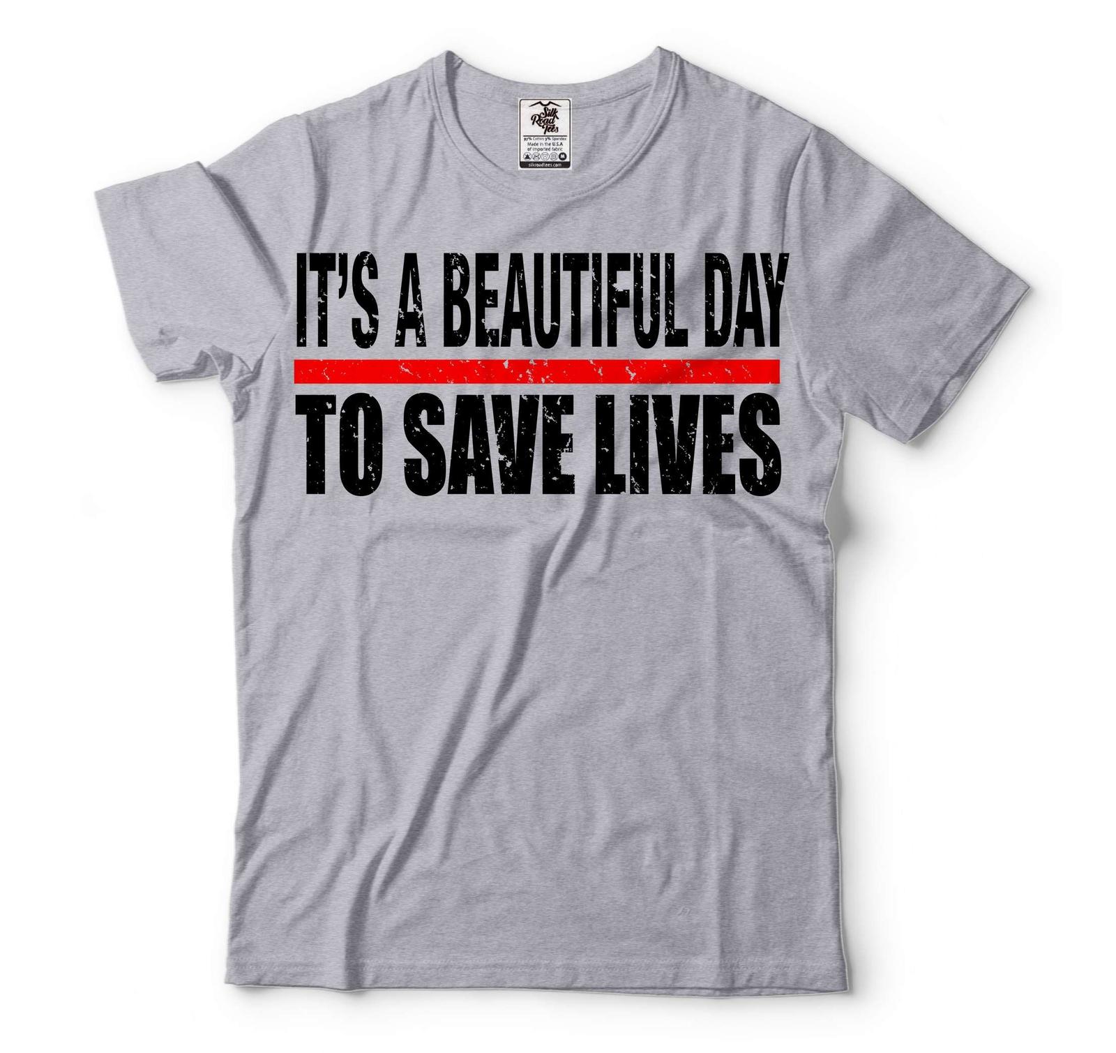 It s a Beautiful Day To Save Lives Shirt Nurse Tee Nursing Gift Gift For Nursing XL