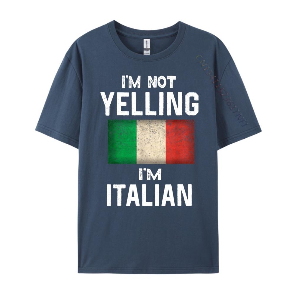 Im Not Yelling Im Italian Funny Italy Flag Graphic T Shirts Men Camisetas De Hombre New Years Eve