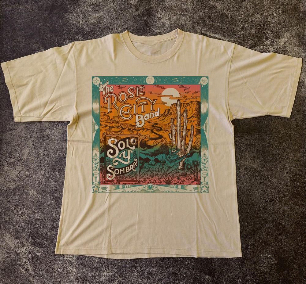 Sol Y Sombra Rose City Band S-5XL Shirt Beige PA008 Unisex T-Shirt XXL