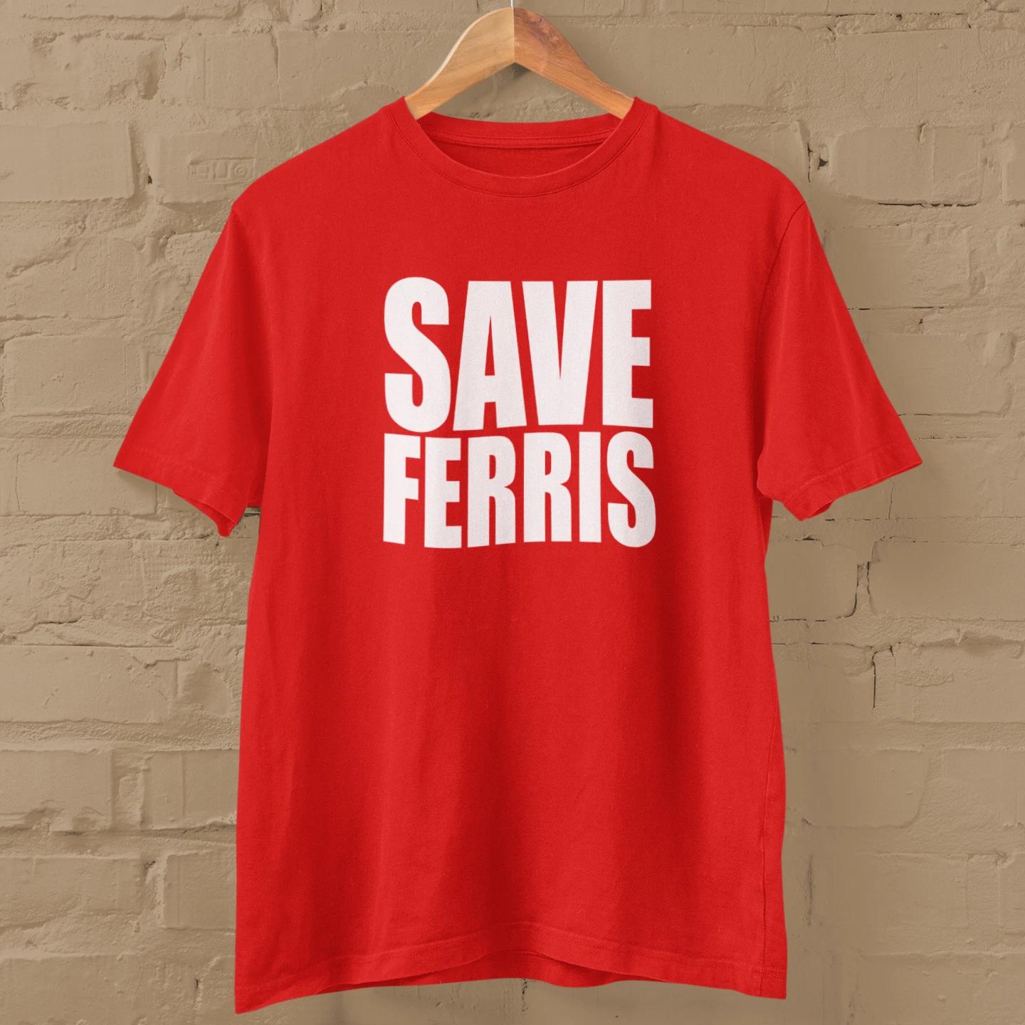 SAVE FERRIS T-Shirt (Buellers Day Off Leisure Rules Cult 80s movie breakfast) S