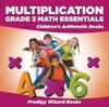 The Multiplication Grade 3 Math Essentials Children's Arithmetic Books Book