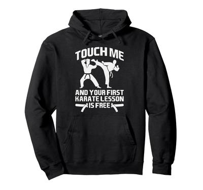 First Karate Lesson Karate Martial Arts Taekwondo Hoodie