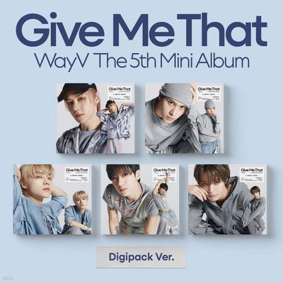 WayV - 5th Mini Album: Give Me That [Digipack Ver.] [1 Out of 5 Randomly Sent]