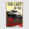 The Last of the V8 Interceptors Car Movie Retro Classic Metal Poster Sign Garage Club Custom Wall Tin Room Decor Home Decor