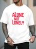 Unisex Black Crew Neck Tee Bold Red Text Alone Not Lonely Minimal Motivational StateUnisext Self Love Casual Soft Cotton Male Tops