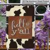 2D Flat 1pc "Hello Y'all" Cow Print Metal Sign 7.87x11.81inch - Aluminum Western Farmhouse Decor for Home, Porch, Entryway - Durable Rustic Wall Art
