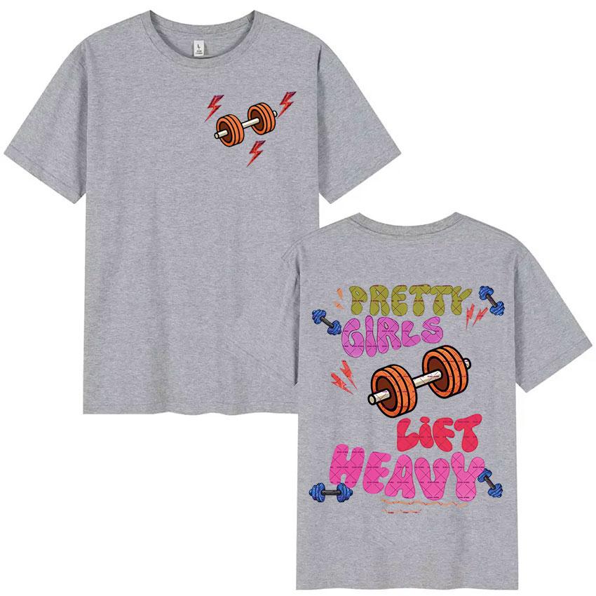 Funny Pretty Girls Lift Heavy Muscle Fitness T-Shirt Men Women Retro Aesthetic Short Sleeve T-shirts Casual Pure Cotton T Shirt