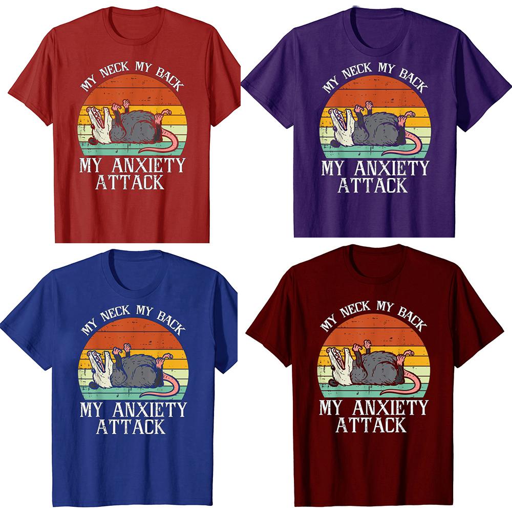 Funny Opossum My Neck Back Anxiety Attack Possum Graphic T-shirts Tshirt Men Women Fashion Casual Oversized 100% Cotton T Shirt