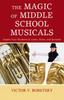 Книга The Magic of Middle School Musicals : Inspire Your Students To Learn, Grow, and Succeed