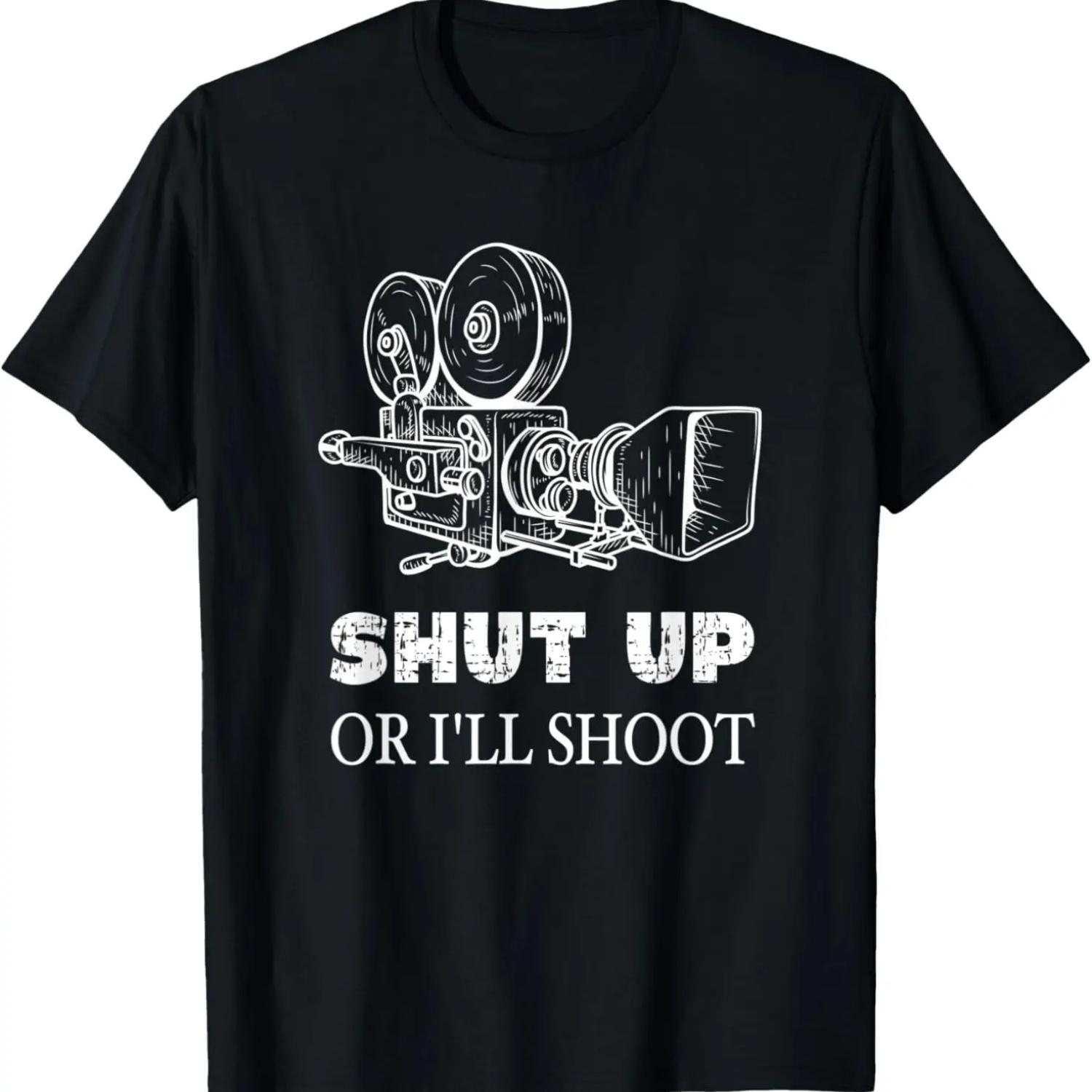 Shut Up or I ll Shoot Retro Vintage Movie Camera Filmmaker T-Shirt,Comfortable pure cotton S