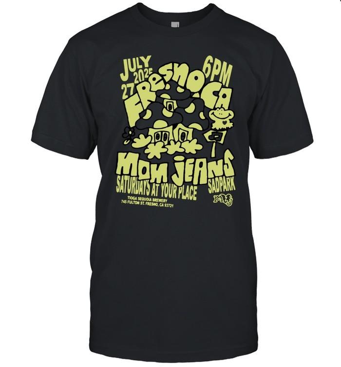 Mom Jeans Tour Fresno, CA 2025 Shirt-Unisex T-Shirt Unisex T-Shirt L