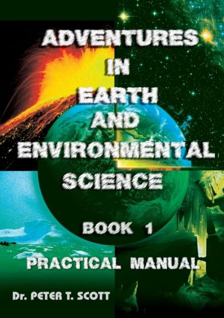 The Adventures In Earth and Environmental Science Book 1 : Practical Manual : 2 Book