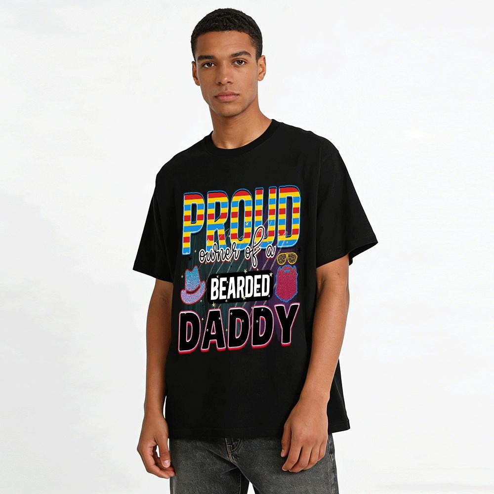 Proud Owner Of A Bearded Daddy Graphic Tee Pure Cotton T-shirt